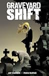 Graveyard Shift by Jay Faerber