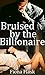 Bruised by the Billionaire #1