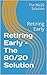 Retiring Early – The 80/20 ...