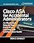 Cisco ASA for Accidental Administrators: An Illustrated Step-by-Step ASA Learning and Configuration Guide