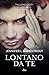 Lontano da te (A Wicked Trilogy, #1)