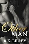 The Other Man by R.K. Lilley
