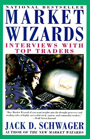 Market Wizards: Interviews with Top Traders (Market Wizards, #1)