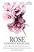 Rose - Goddess Medicine: Th...