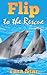Flip to the Rescue (Childre...