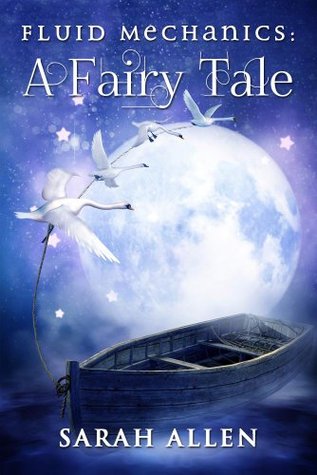Fluid Mechanics: A Fairy Tale (Fairy Tale Physics, #1)