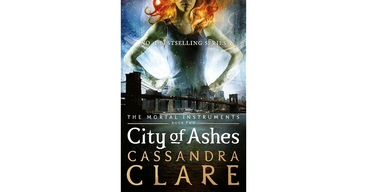 The Mortal Instruments City Of Ashes City of Ashes (The Mortal Instruments, #2) by Cassandra Clare