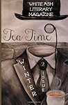 Tea Time: White Ash Literary Magazine