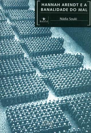 Hannah Arendt e a banalidade do mal (Paperback)