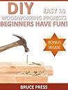 DIY Easy 10 Woodw...