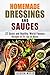Homemade Dressings and Sauces