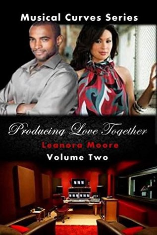 Producing Love Together: Musical Curves Series- Volume Two (The Musical Curves Series Book 2)