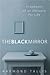 The Black Mirror by Raymond Tallis