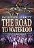 The Road to Waterloo by Jacqueline Everett