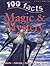 Magic & Mystery (100 Facts)