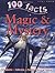 Magic & Mystery (100 Facts)