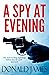 A Spy at Evening