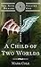 A Child of Two Worlds (The Nine Realms Series, #1)