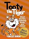 Tooty the Tiger: ...