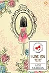 I Love You; I Just Can't Tell You by Alvi Syahrin