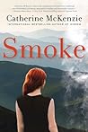 Smoke by Catherine McKenzie
