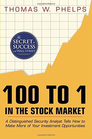 100 to 1 in the Stock Market: A Distinguished Security Analyst Tells How to Make More of Your Investment Opportunities (Paperback)