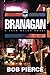 Branagan by Bob Pierce