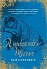 Rembrandt's Mirror by Kim Devereux