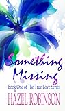 Something Missing by Hazel  Robinson
