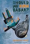 Should We Burn Babar?: Essays on Children's Literature and the Power of Stories Should We Burn Babar?: Essays on Children's Literature and the Power of Stories