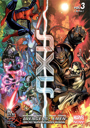 Axis: Avengers · X-Men, libro tres: Nuevo desorden mundial (Axis Ovni Press, #3)