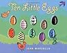 Ten Little Eggs by Jean Marzollo