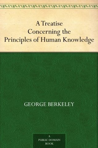 A Treatise Concerning the Principles of Human Knowledge