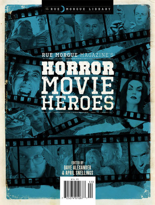 Rue Morgue Magazine's Horror Movie Heroes