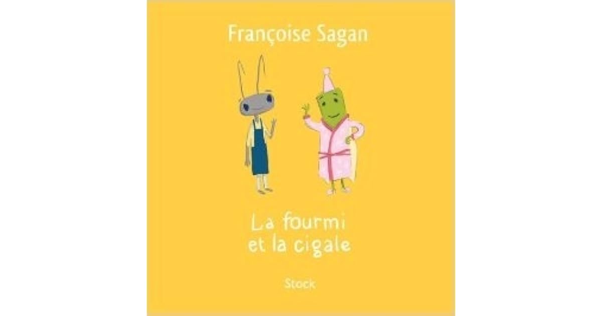 La Fourmi Et La Cigale Françoise Sagan