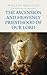 The Ascension and Heavenly Priesthood of Our Lord