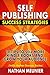 Simple Self-Publishing Success Strategies: How to Sell More Books and Build Your Audience (Indie Author Success Series Book 2)