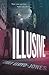Illusive (Illusive, #1)