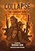Collapse: The Illustrated G...