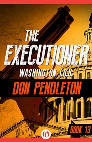 Washington I.O.U. (The Executioner, #13)