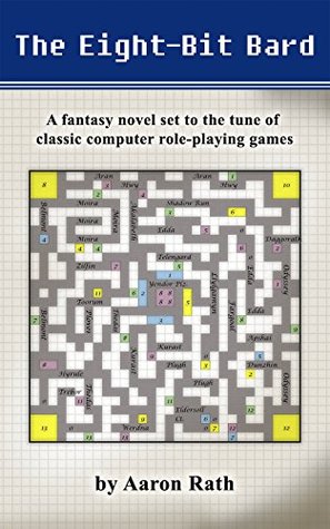 The Eight-Bit Bard: A Retro LitRPG Adventure (Kindle Edition)