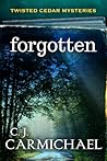 Forgotten by C.J. Carmichael