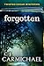 Forgotten by C.J. Carmichael