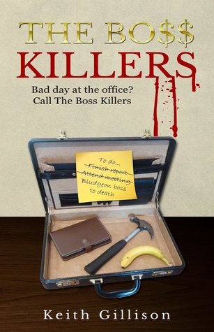 The Boss Killers: Bad day at the office? Call The Boss Killers (Paperback)