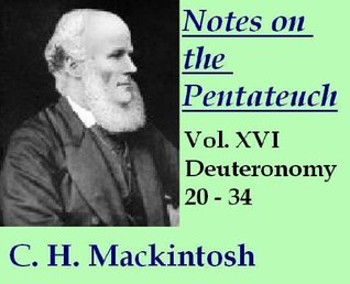 Notes on the Pentateuch: Deut. 20 - 34