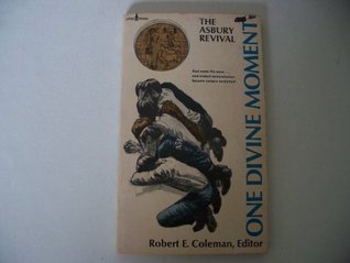 One Divine Moment (The Asbury Revival)