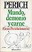 Mundo, demonio y carne (Gran Perichcionario)