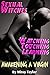 Sexual Witches - Watching, Touching, Learning.: Awakening a Virgin