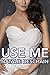 Use Me