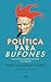 Política para Bufones